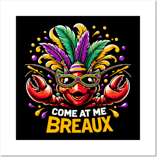 Mardi Gras Come At Me Breaux Posters and Art